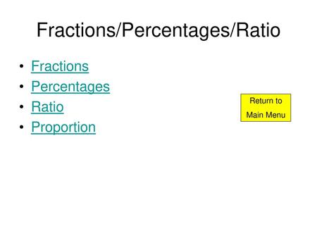 Fractions/Percentages/Ratio