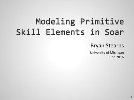 Modeling Primitive Skill Elements in Soar