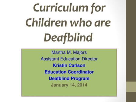 Curriculum for Children who are Deafblind