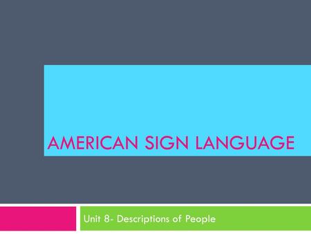 American Sign Language