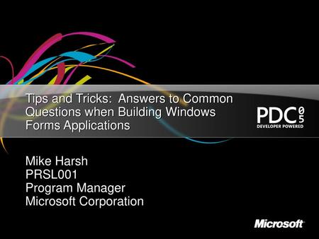 Mike Harsh PRSL001 Program Manager Microsoft Corporation