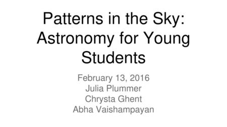 Patterns in the Sky: Astronomy for Young Students