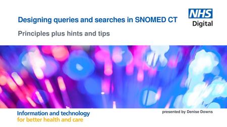 Designing queries and searches in SNOMED CT