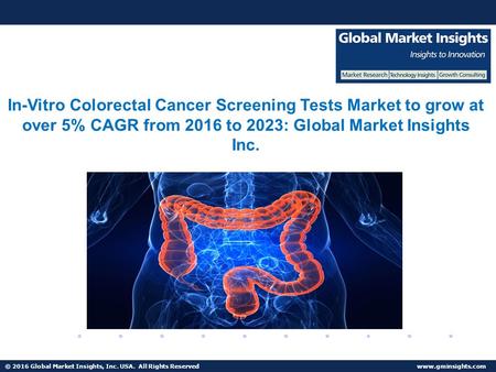 Global In-Vitro Colorectal Cancer Screening Tests Market to grow at over 5% CAGR from 2016 to 2023