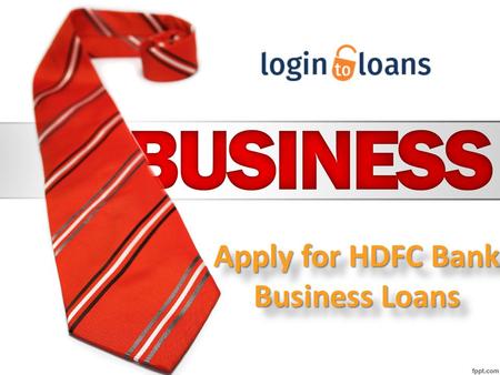 Apply for HDFC Bank Business Loans Apply for HDFC Bank Business Loans.