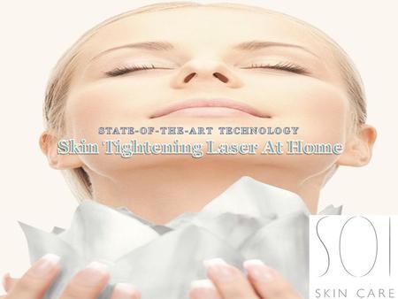 Skin Tightening Laser At Home - State-of-the-Art Technology