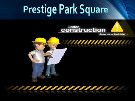 Prestige Construction Group Upcoming Projects