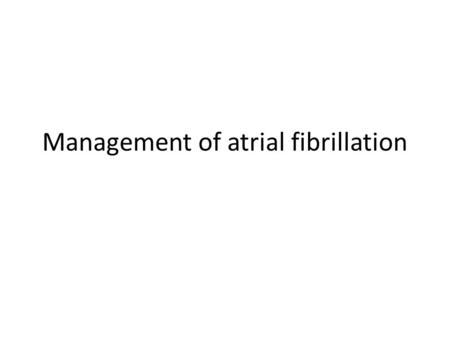 Management of atrial fibrillation. Patterns of Atrial Fibrillation.