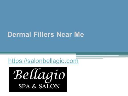 Dermal Fillers Near Me https://salonbellagio.com.