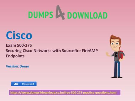 Cisco Exam Securing Cisco Networks with Sourcefire FireAMP Endpoints Version: Demo https://www.dumps4download.co.in/free practice-questions.html.