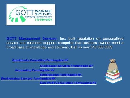 GOTT Management Services,GOTT Management Services, Inc. built reputation on personalized service and customer support; recognize that business owners need.