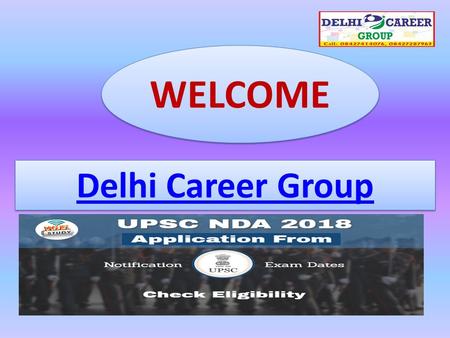 WELCOME Delhi Career Group. . PREPARATION FOR SSB INTERVIEW.