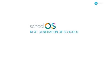 NEXT GENERATION OF SCHOOLS