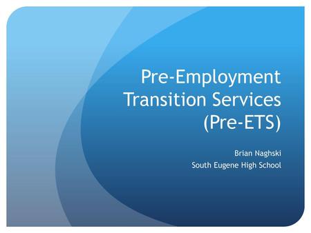 Pre-Employment Transition Services (Pre-ETS)