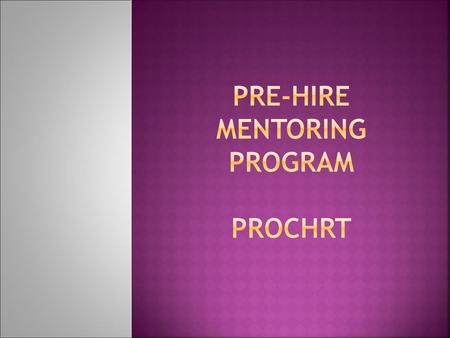 Pre-hire Mentoring Program Prochrt