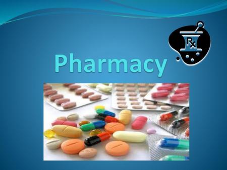 Pharmacy.