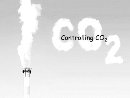 Controlling CO2.