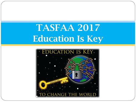 TASFAA 2017 Education Is Key