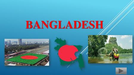 BANGLADESH.