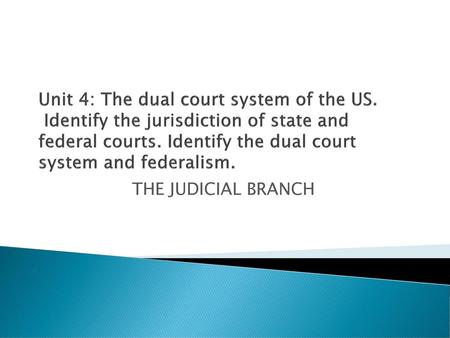 Unit 4: The dual court system of the US