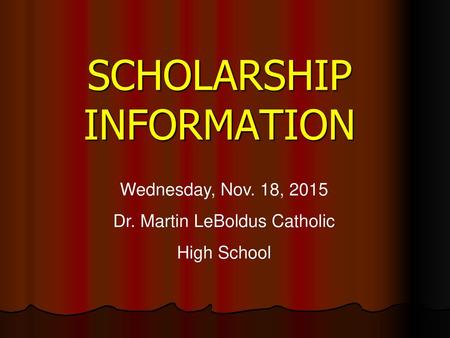 SCHOLARSHIP INFORMATION