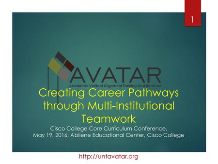 Creating Career Pathways through Multi-Institutional Teamwork Cisco College Core Curriculum Conference, May 19, 2016; Abilene Educational Center, Cisco.