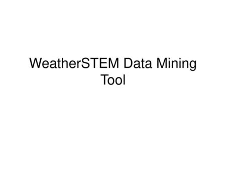 WeatherSTEM Data Mining Tool