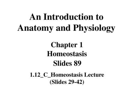 An Introduction to Anatomy and Physiology