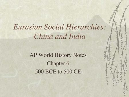 Eurasian Social Hierarchies: China and India