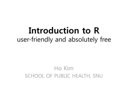 Introduction to R user-friendly and absolutely free