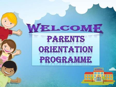 PARENTS ORIENTATION PROGRAMME