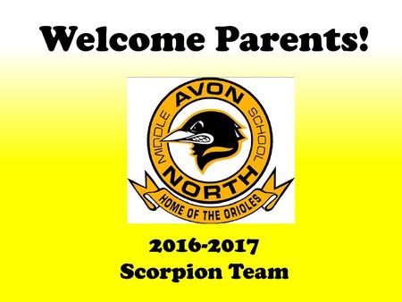 Welcome Parents! 2016-2017 Scorpion Team.