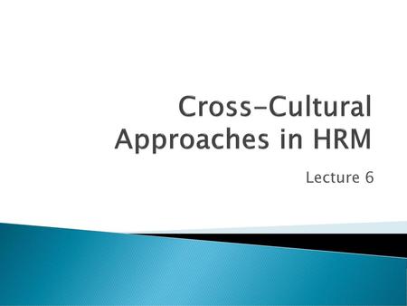 Cross-Cultural Approaches in HRM