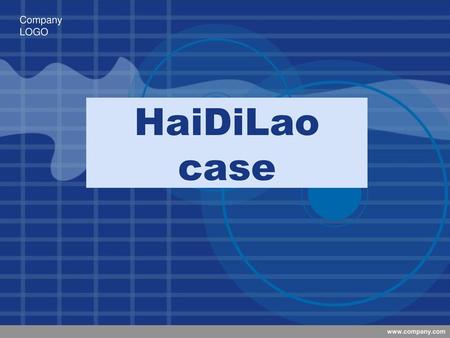 HaiDiLao case.