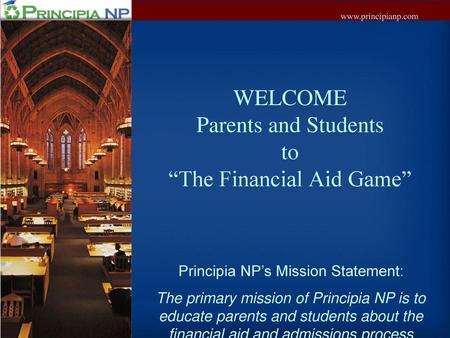 WELCOME Parents and Students to “The Financial Aid Game”