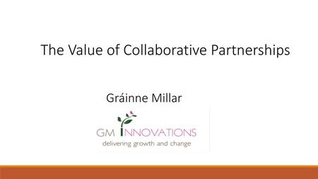 The Value of Collaborative Partnerships