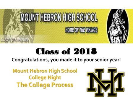 Mount Hebron High School College Night The College Process