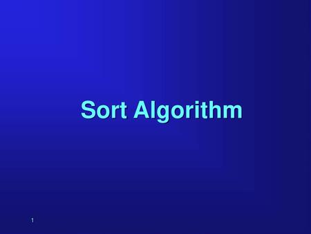 Sort Algorithm.