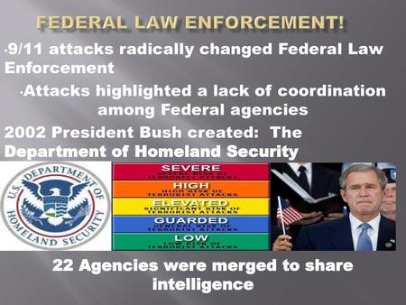 Federal Law Enforcement!