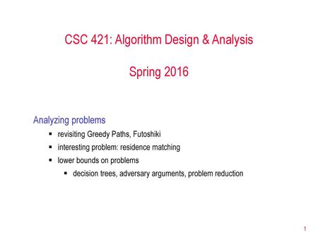 CSC 421: Algorithm Design & Analysis