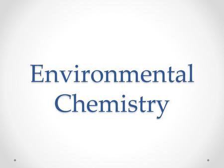 Environmental Chemistry