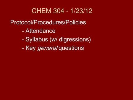 CHEM /23/12 Protocol/Procedures/Policies - Attendance