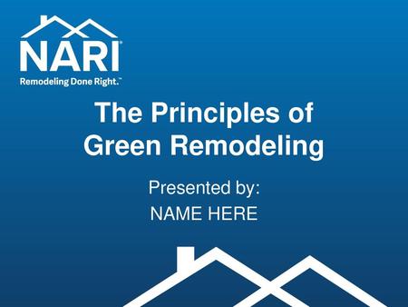 The Principles of Green Remodeling