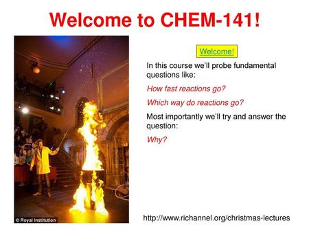 Welcome to CHEM-141! Welcome!