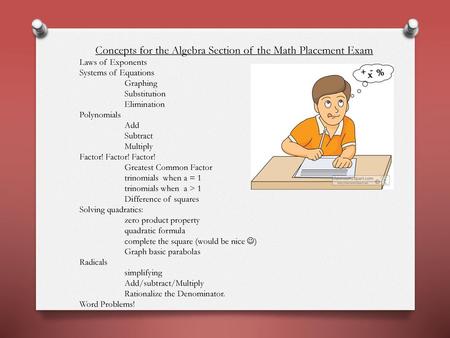 Concepts for the Algebra Section of the Math Placement Exam