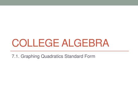 7.1. Graphing Quadratics Standard Form