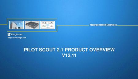 Pilot Scout 2.1 Product Overview V12.11