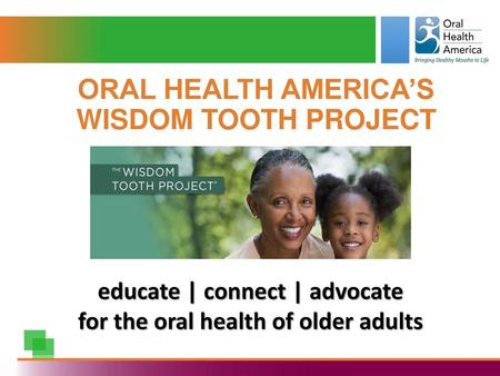 Oral Health America’s Wisdom Tooth Project