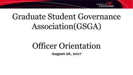 Graduate Student Governance Association(GSGA) Officer Orientation