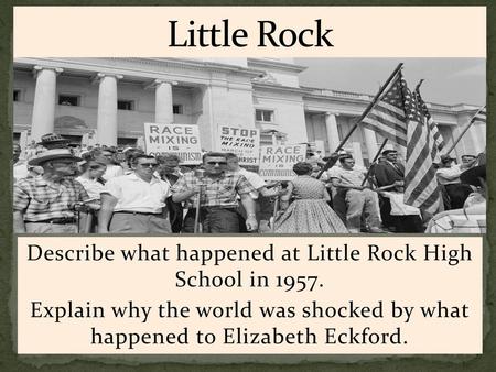 Describe what happened at Little Rock High School in 1957.